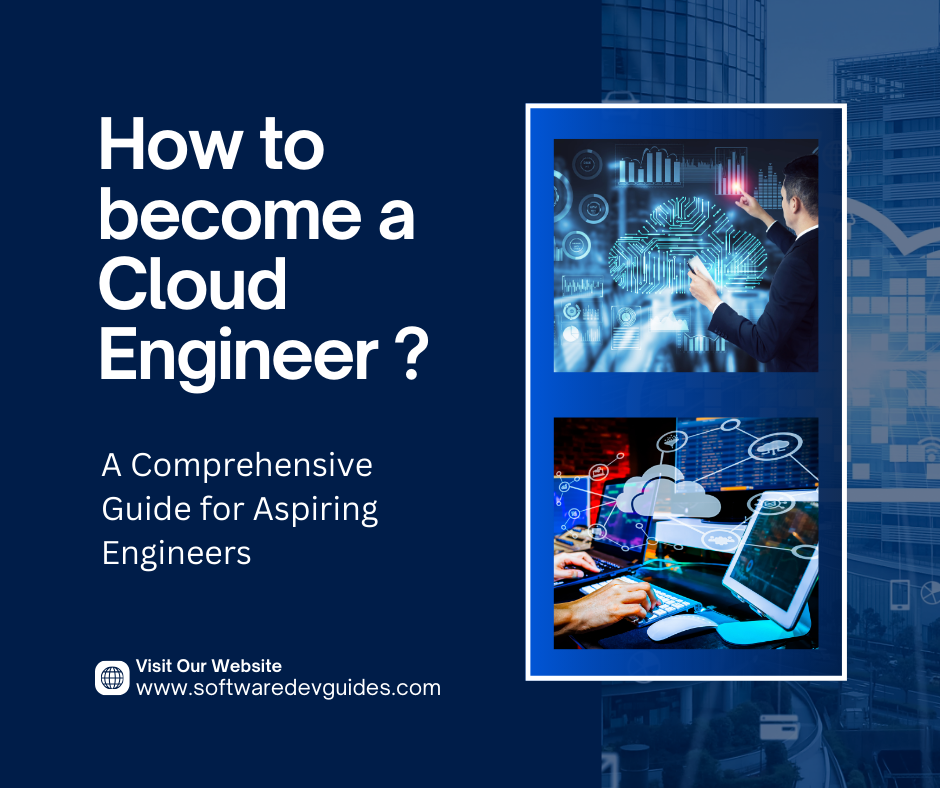 How to Become a Cloud Engineer: A Comprehensive Guide for Aspiring Engineers