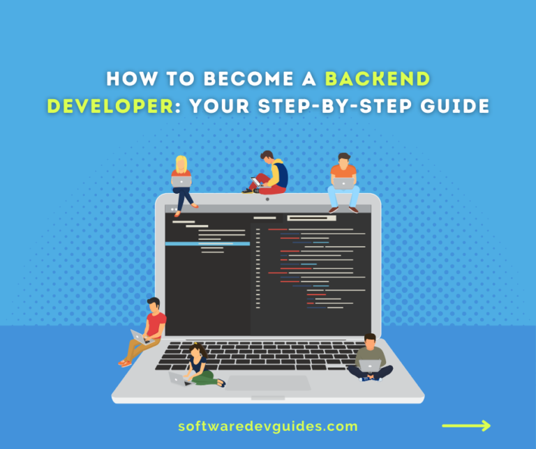 How to Become a Backend Developer: Your Step-by-Step Guide